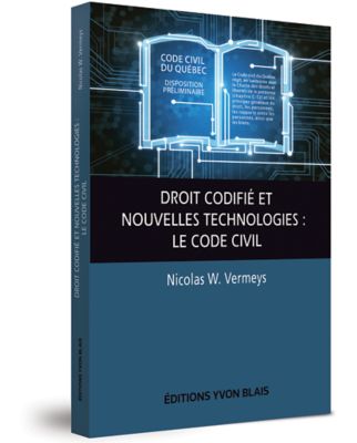 Droit codifie et nouvelles technologies : le Code civil