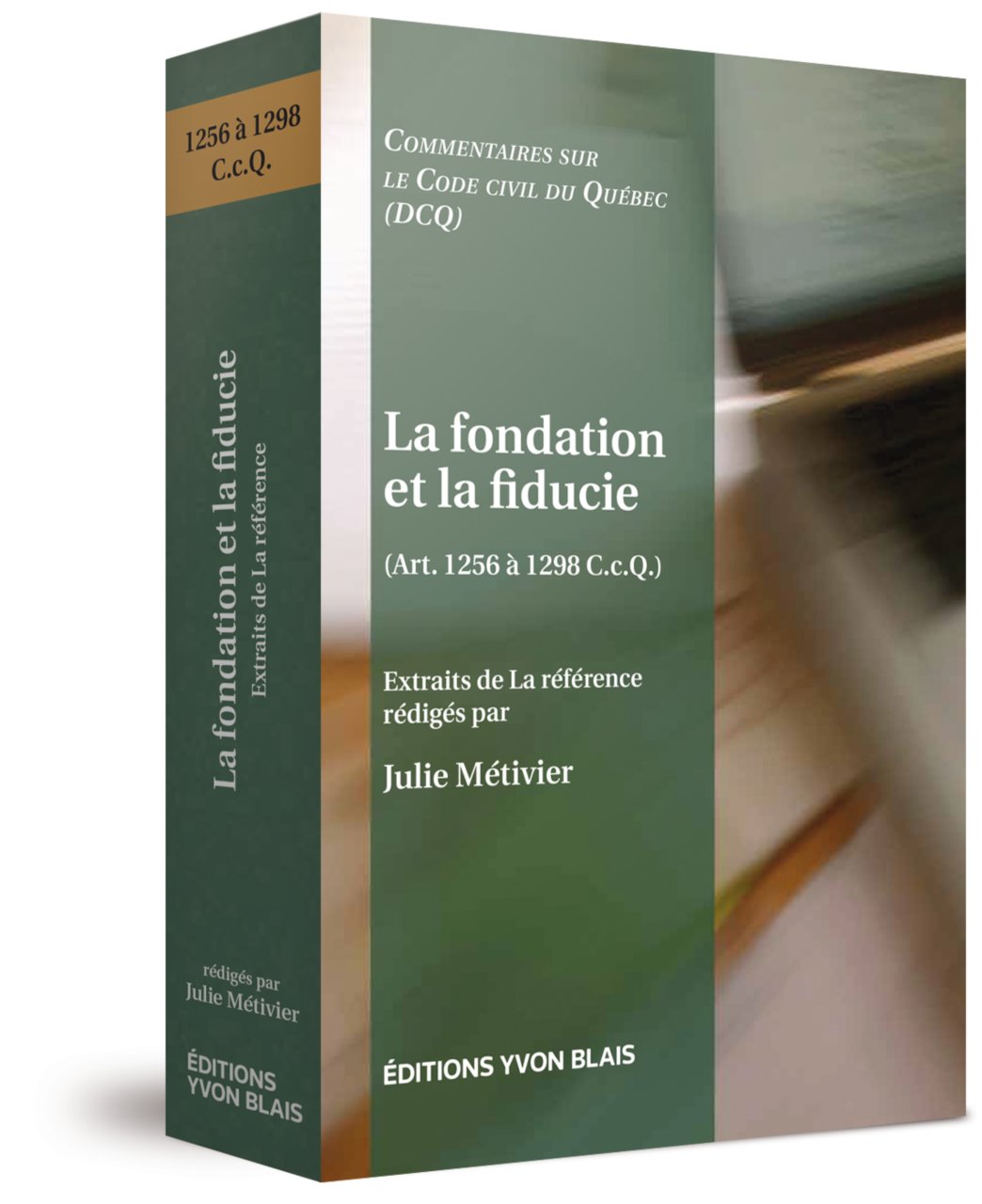couverture de La fondation et la fiducie (art. 1256 à 1298 C.c.Q.) - Collection Commentaires sur le Code civil du Québec (DCQ)