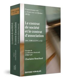 Couverture Le contrat de societe et le contrat d'association (Art. 2186 a2279) - Collection Commentaires sur le Code civil du Quebec (DCQ)