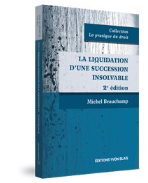 Couverture La liquidation d'une succession insolvable, 2e edition - Collection La pratique du droit