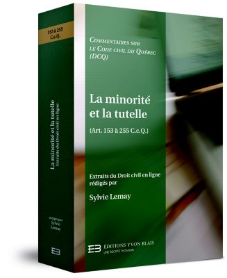 couverture de La minorité et la tutelle (Art. 153 à 255 C.c.Q.) - Collection Commentaires sur le Code civil du Québec (DCQ)