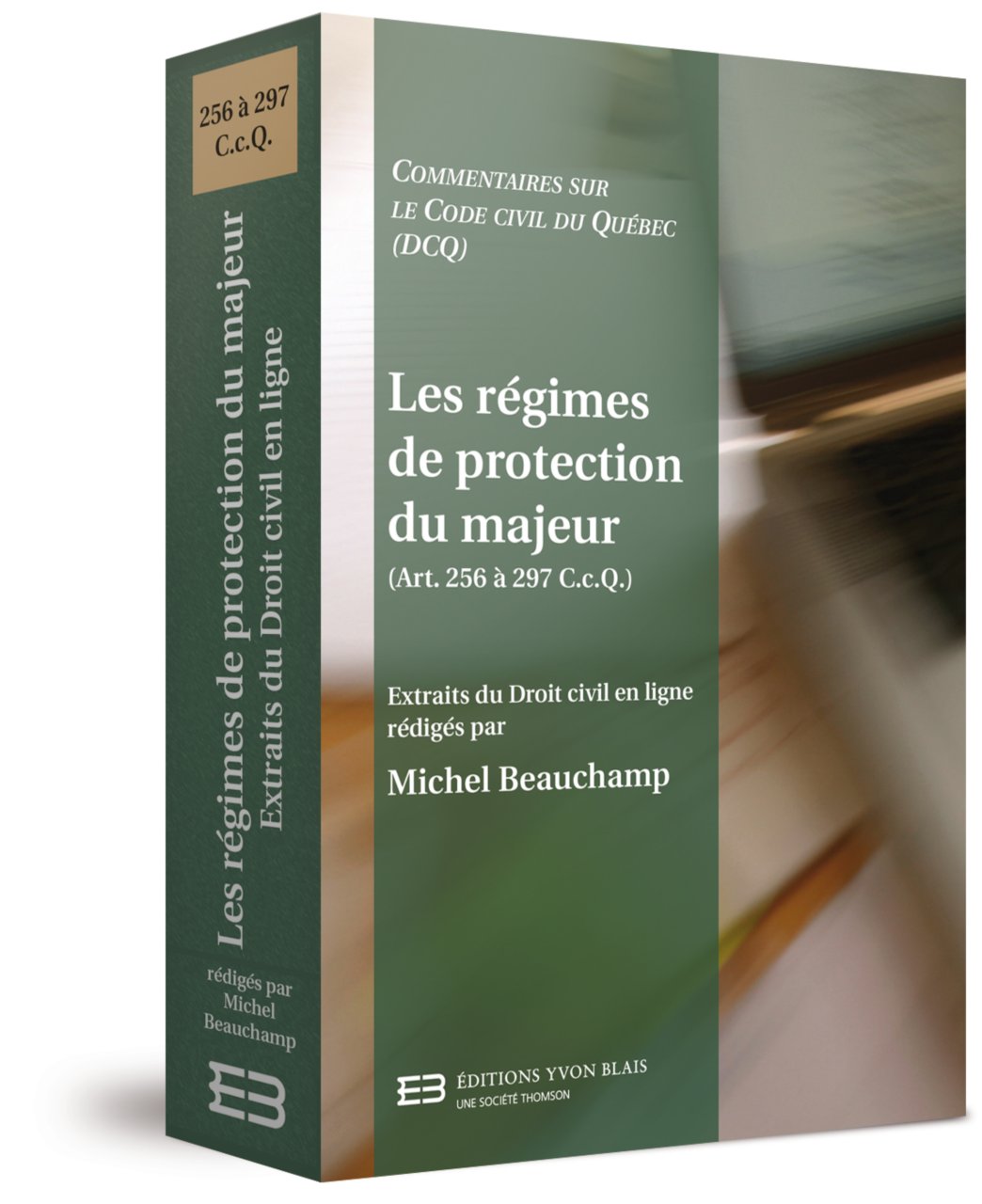 couverture de Les régimes de protection du majeur (Art. 256 à 297 C.c.Q.) - Collection Commentaires sur le Code civil du Québec (DCQ)