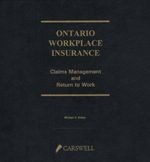 Cover of Ontario Workplace Insurance: Claims Management and Return to Work, Binder/looseleaf