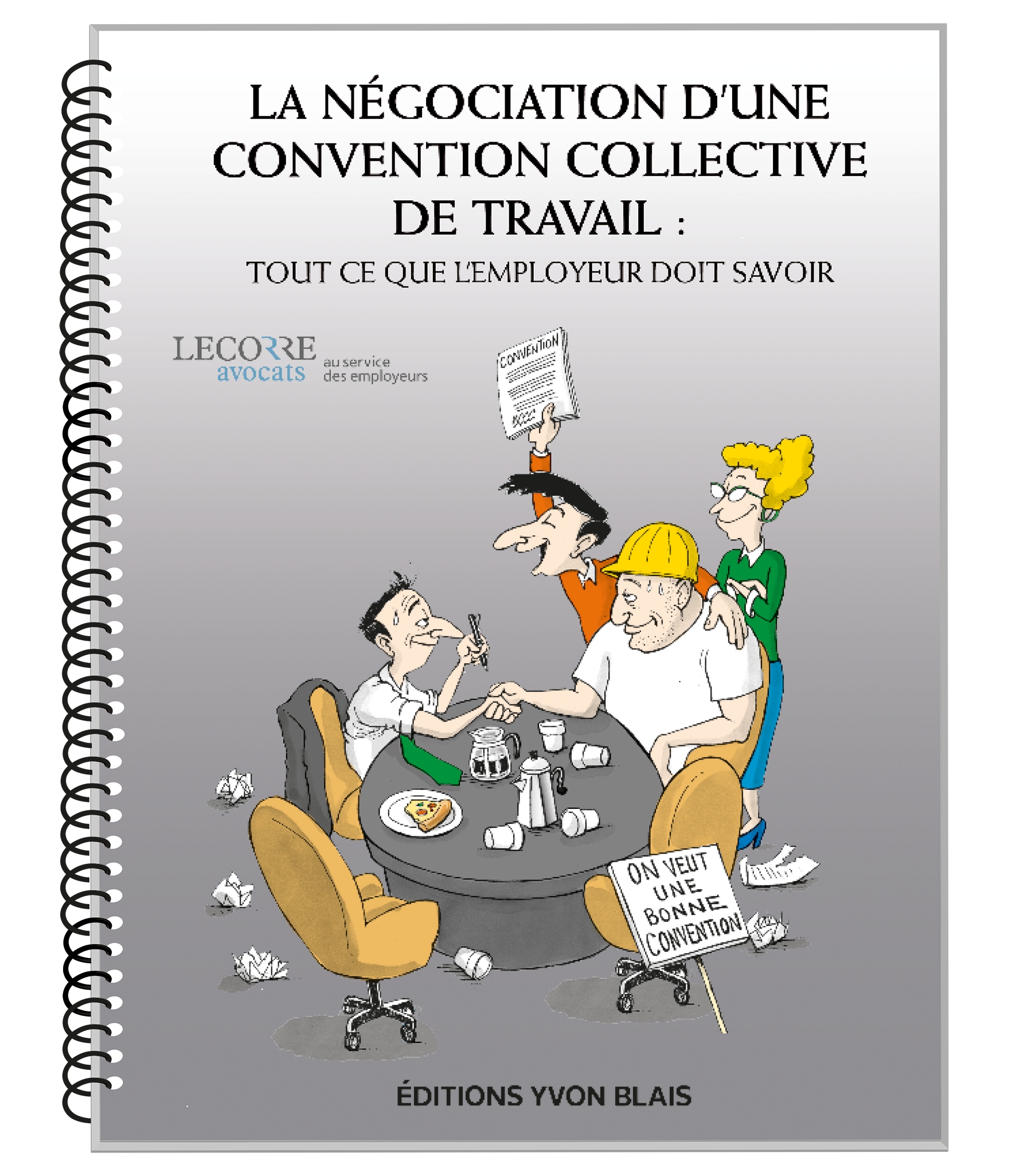 couverture de La négociation d'une convention collective de travail - Tout ce que l'employeur doit savoir