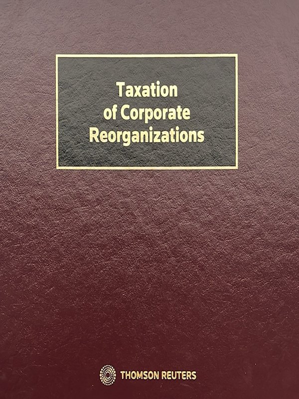 Cover of Taxation of Corporate Reorganizations, Binder/looseleaf