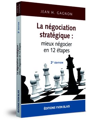 couverture de La négociation stratégique : mieux négocier en 12 étapes, 2e édition