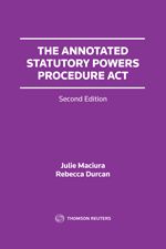 Cover of The Annotated Statutory Powers Procedure Act, Second Edition, Softbound book