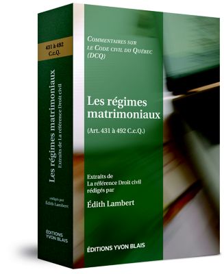 couverture de Les régimes matrimoniaux (Art. 431-492 C.c.Q) - Collection Commentaires sur le Code civil du Québec (DCQ)