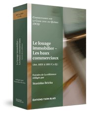 Couverture Le louage immobilier - Les baux commerciaux (art. 1851 a1891 C.c.Q.) - Collection Commentaires sur le Code civil du Quebec (DCQ)