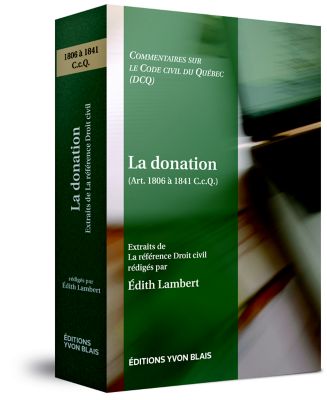 couverture de La donation (Art. 1806 à 1841 C.c.Q.) - Collection Commentaires sur le Code civil du Québec (DCQ )