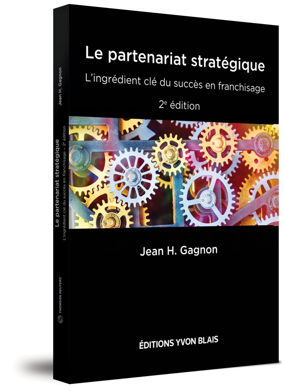 couverture de Le partenariat stratégique : L'ingrédient clé du succès en franchisage, 2e édition