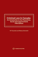 Cover of Criminal Law in Canada: An Introduction to the Theoretical Social and Legal Contexts, Fifth Edition, Softbound book