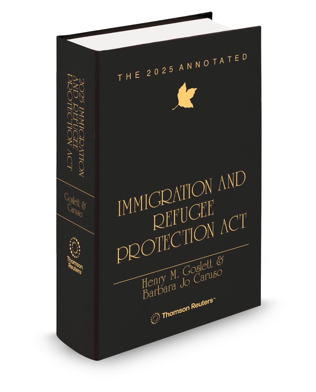 Front cover image of The 2025 Annotated Immigration and Refugee Protection Act of Canada (Hardbound).