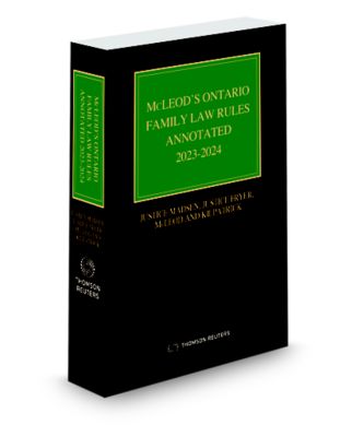 McLeod’s Ontario Family Law Rules Annotated 2023-2024 - New Edition