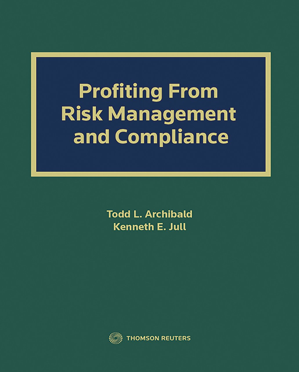 Cover of Profiting From Risk Management and Compliance