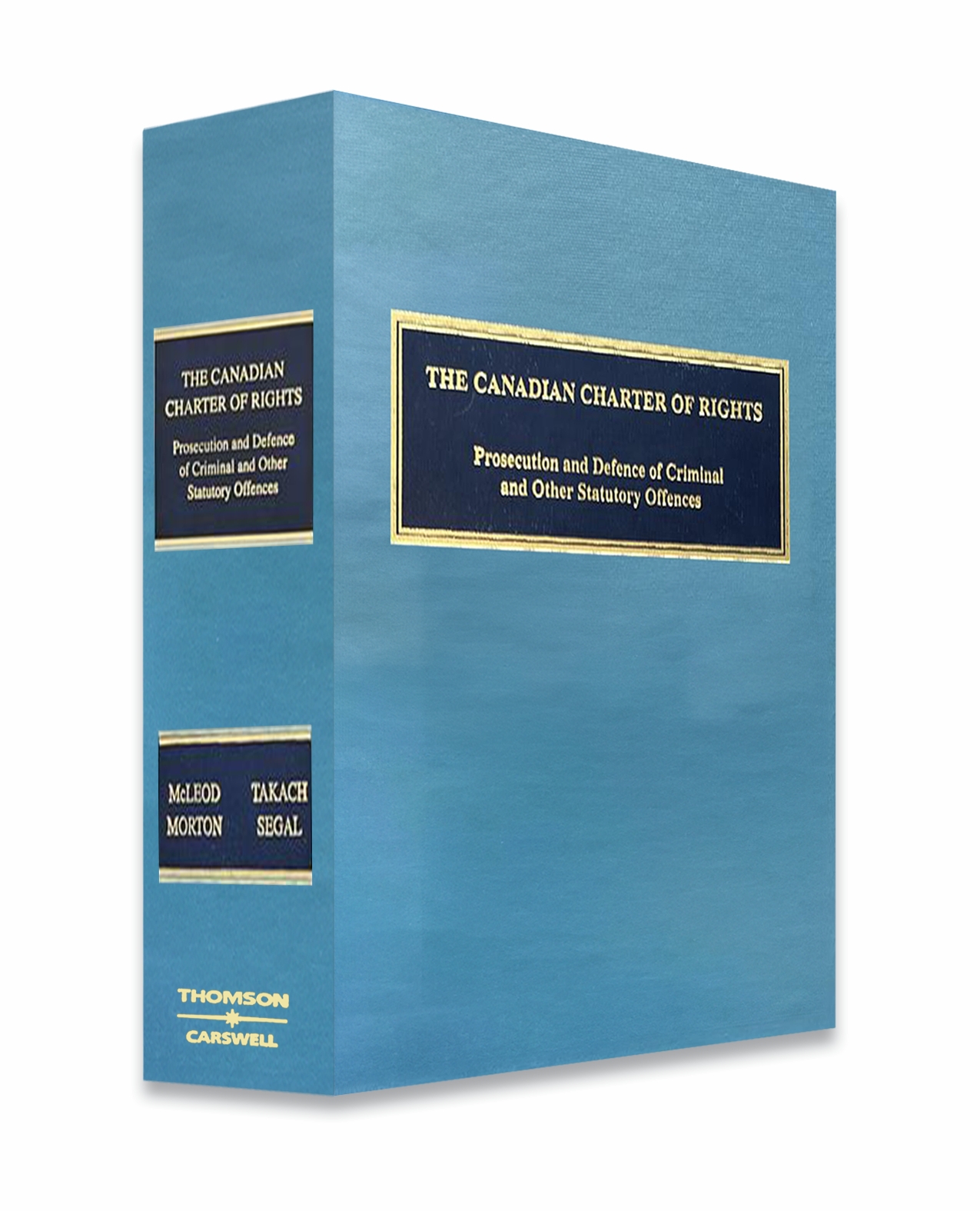 Canadian Charter of Rights: The Prosecution and Defence of Criminal and Other Statutory Offences