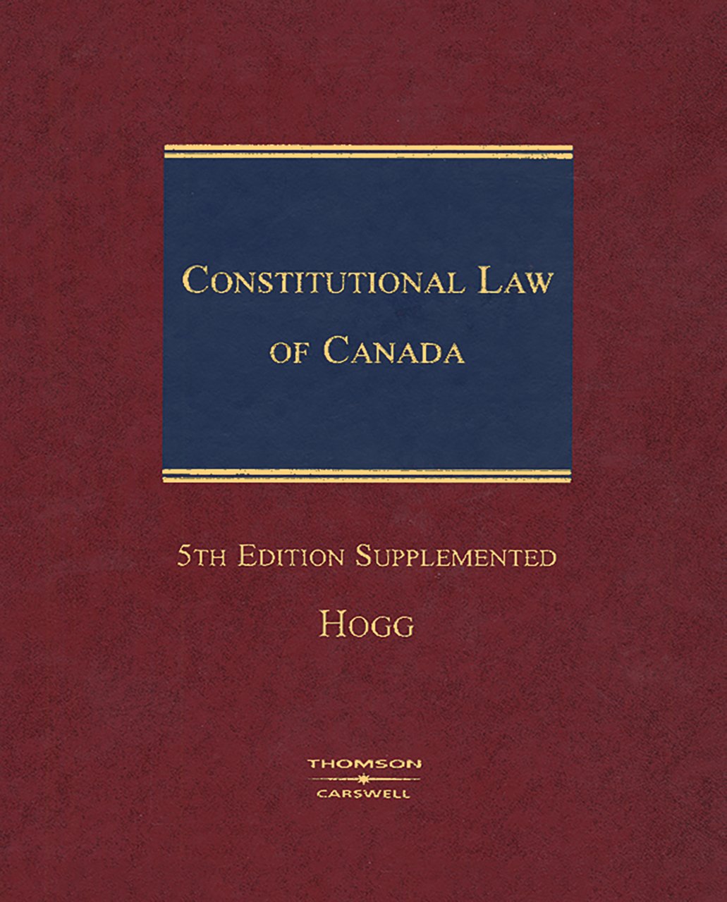 Constitutional Law of Canada, 5th Edition | Thomson Reuters