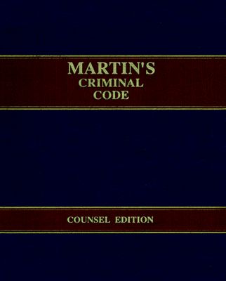 Cover of Martin's Criminal Code: Counsel Edition