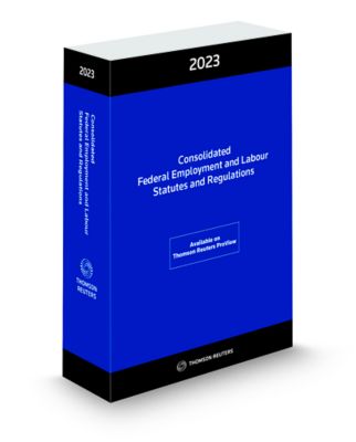 Consolidated Federal Employment and Labour Statutes and Regulations 2023 - New Edition