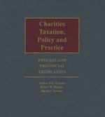 Cover of Charities Taxation, Policy and Practice - Federal and Provincial Legislation, Binder/looseleaf