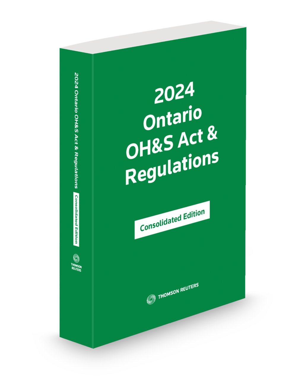 Front cover image of the Ontario OH&S Act and Regulations, Consolidated Edition, 2024.