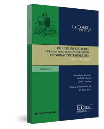 Couverture Reduire les co�ts des lesions professionnelles par l'assignation temporaire : mode d'emploi - Collection Le Corre en bref, volume 8