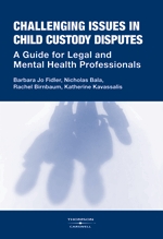 Cover of Challenging Issues in Child Custody Disputes: A Guide for Legal and Mental Health Professionals, Softbound book