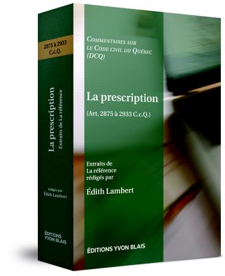couverture de La prescription (Art. 2875 à 2933 C.c.Q.) - Collection Commentaires sur le Code civil du Québec (DCQ)