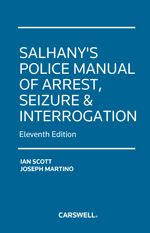 Cover of Salhany's Police Manual of Arrest, Seizure and Interrogation, Eleventh Edition, Softbound book