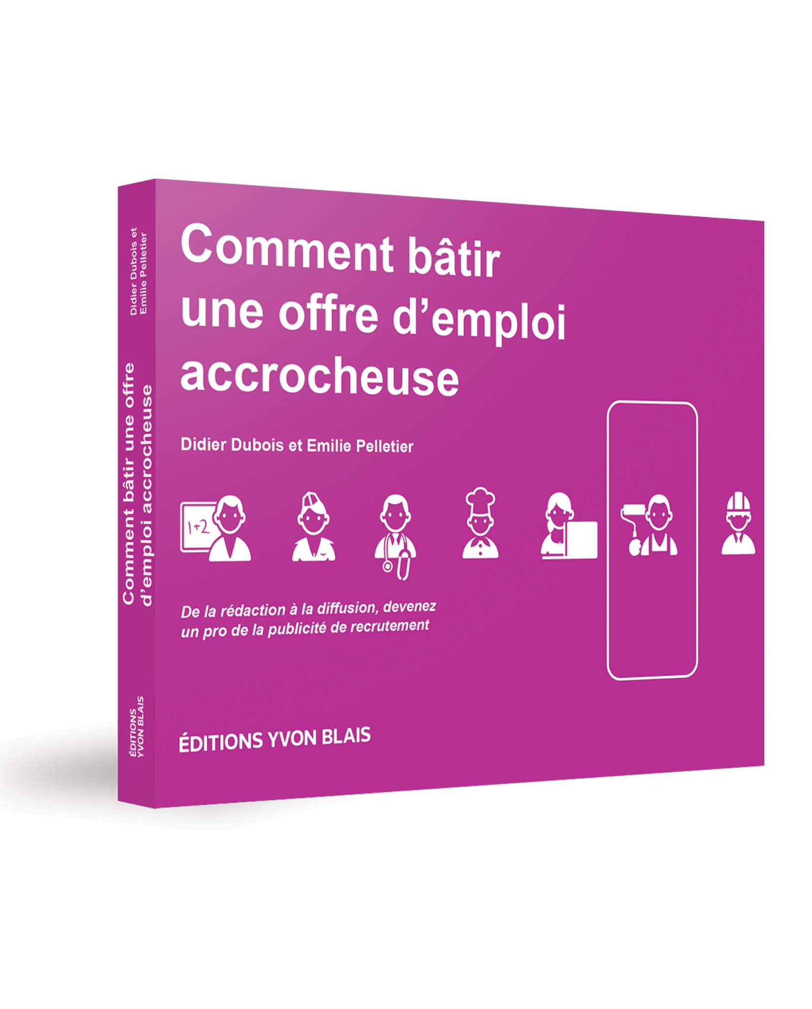 Comment bâtir une offre d'emploi accrocheuse