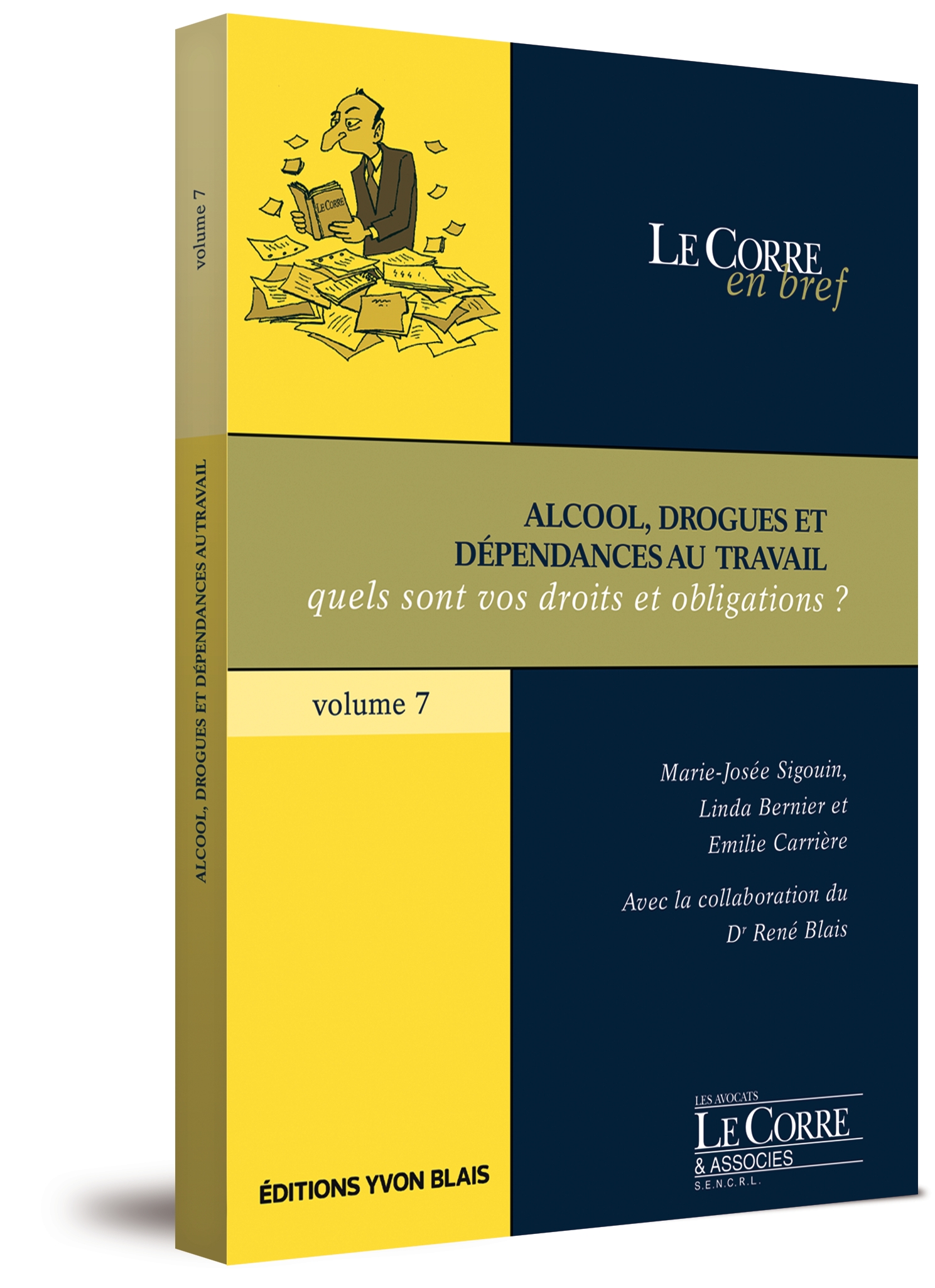 Alcool, drogues et dépendances au travail : quels sont vos droits et obligations ? - Collection Le Corre en bref, volume 7
