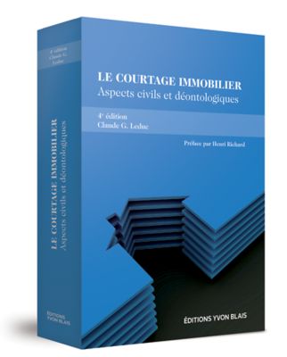 Cover of Le courtage immobilier au Québec, 4e édition - Aspects civils et déontologiques