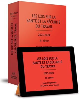 couverture de Les lois sur la santé et la sécurité du travail 2023-2024 - Lois et règlements du Québec et du Canada, 18e édition