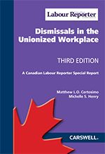 Cover of Canadian Labour Reporter Special Report: Dismissals in the Unionized Workplace, Third Edition, Softbound book