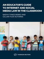Cover of An Educator's Guide to Internet and Social Media Law in the Classroom, Softbound book
