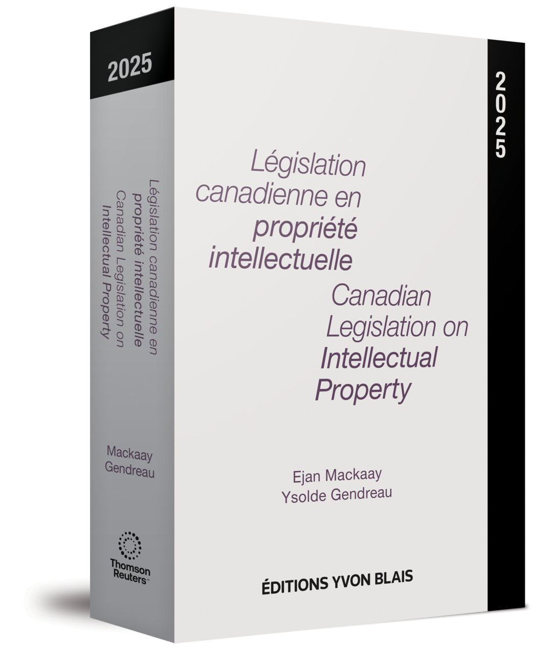 couverture de Législation canadienne en propriété intellectuelle 2025 / Canadian Legislation on Intellectual Property 2025