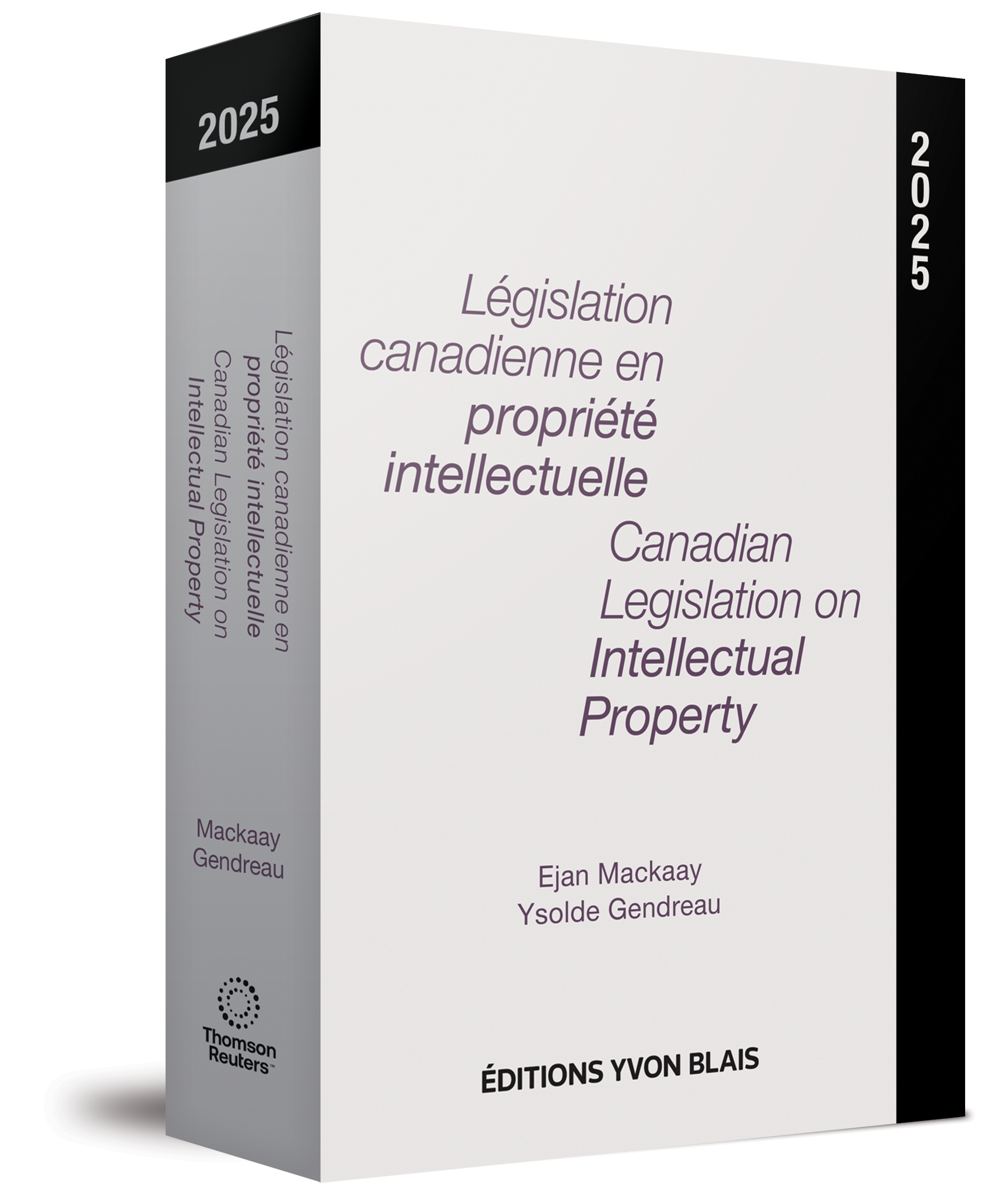 couverture de Législation canadienne en propriété intellectuelle 2025 / Canadian Legislation on Intellectual Property 2025