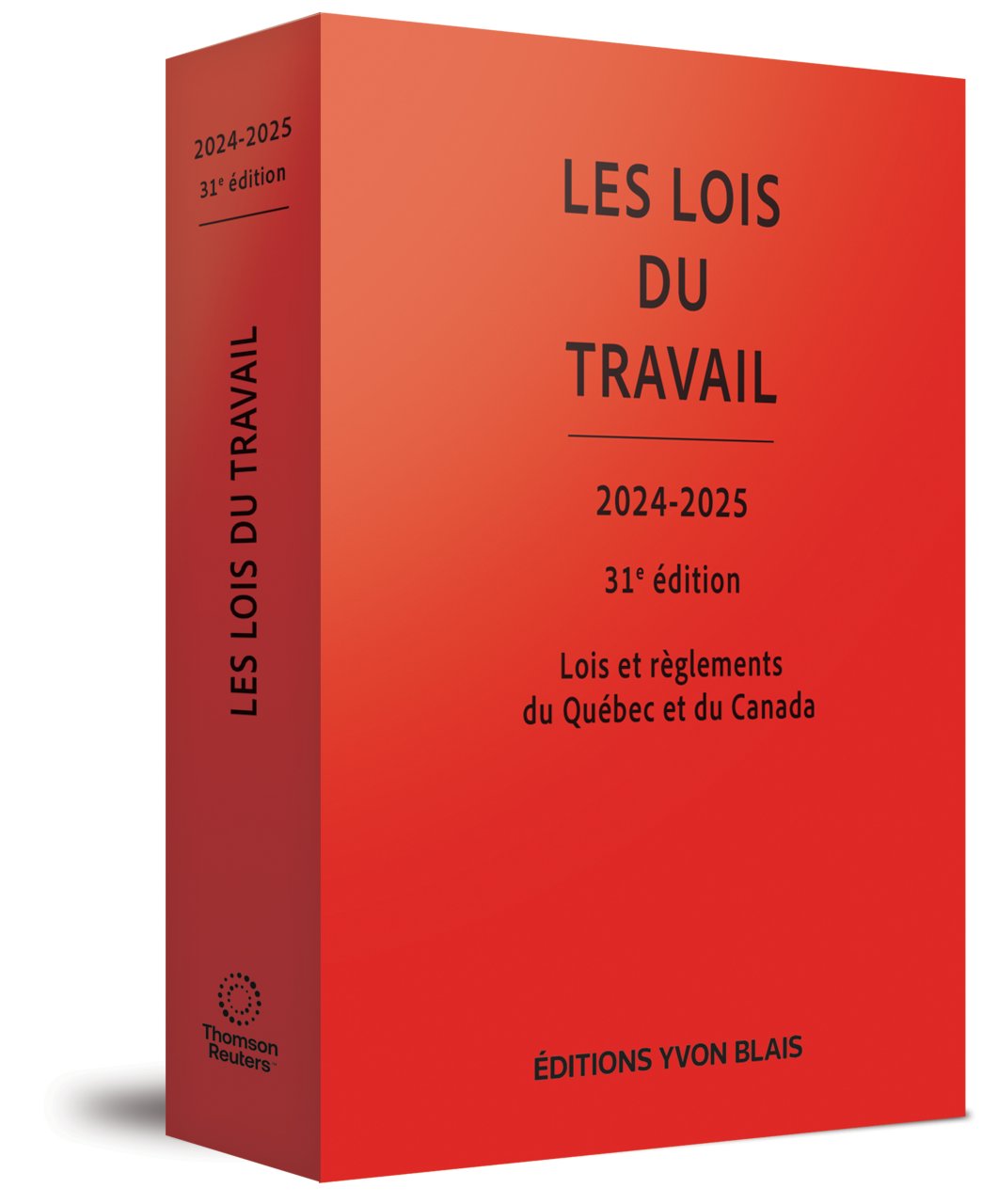 couverture de Les lois du travail 2024-2025, Lois et règlements du Québec et du Canada, 31e édition