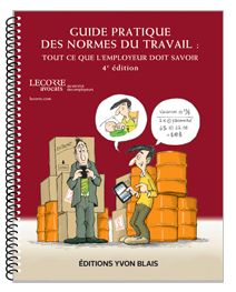 Couverture Guide pratique des normes du travail : tout ce que l'employeur doit savoir, 4e edition
