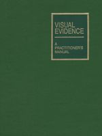 Cover of Visual Evidence: A Practitioner's Manual, Binder/looseleaf and eLooseleaf