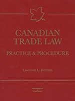 Cover of Canadian Trade Law: Practice and Procedure, Binder/looseleaf and eLooseleaf