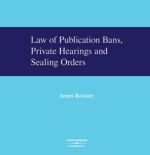 Cover of Law of Publication Bans, Private Hearings and Sealing Orders, Binder/looseleaf and eLooseleaf