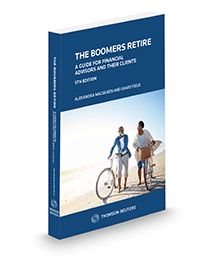 The Boomers Retire - A Guide for Financial Advisors and Their Clients 5th Edition (Print + ProView)