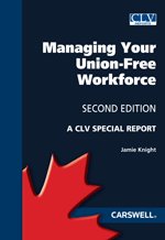 Cover of CLV Special Report - Managing Your Union-Free Workforce, 2nd Edition, Softbound book