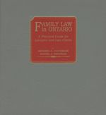 Cover of Family Law in Ontario: A Practical Guide for Lawyers and Law Clerks, Binder/looseleaf and eLooseleaf