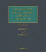 Cover of The Annotated British Columbia Insurance (Vehicle) Act, 2nd Edition, Binder/looseleaf and eLooseleaf