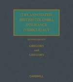 Cover of The Annotated British Columbia Insurance (Vehicle) Act, 2nd Edition, Binder/looseleaf and eLooseleaf