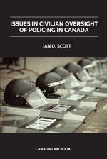 Cover of Issues in Civilian Oversight of Policing in Canada, Softbound book