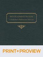 Cover of Estate Administration: A Solicitor's Reference Manual (Print & ProView)