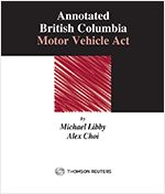 Cover of Annotated British Columbia Motor Vehicle Act, Binder/looseleaf and eLooseleaf